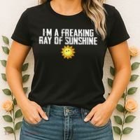 Im Just One Big Freaking Ray Of Sunshine Funny Sarcastic Women's T-Shirt thumb 2