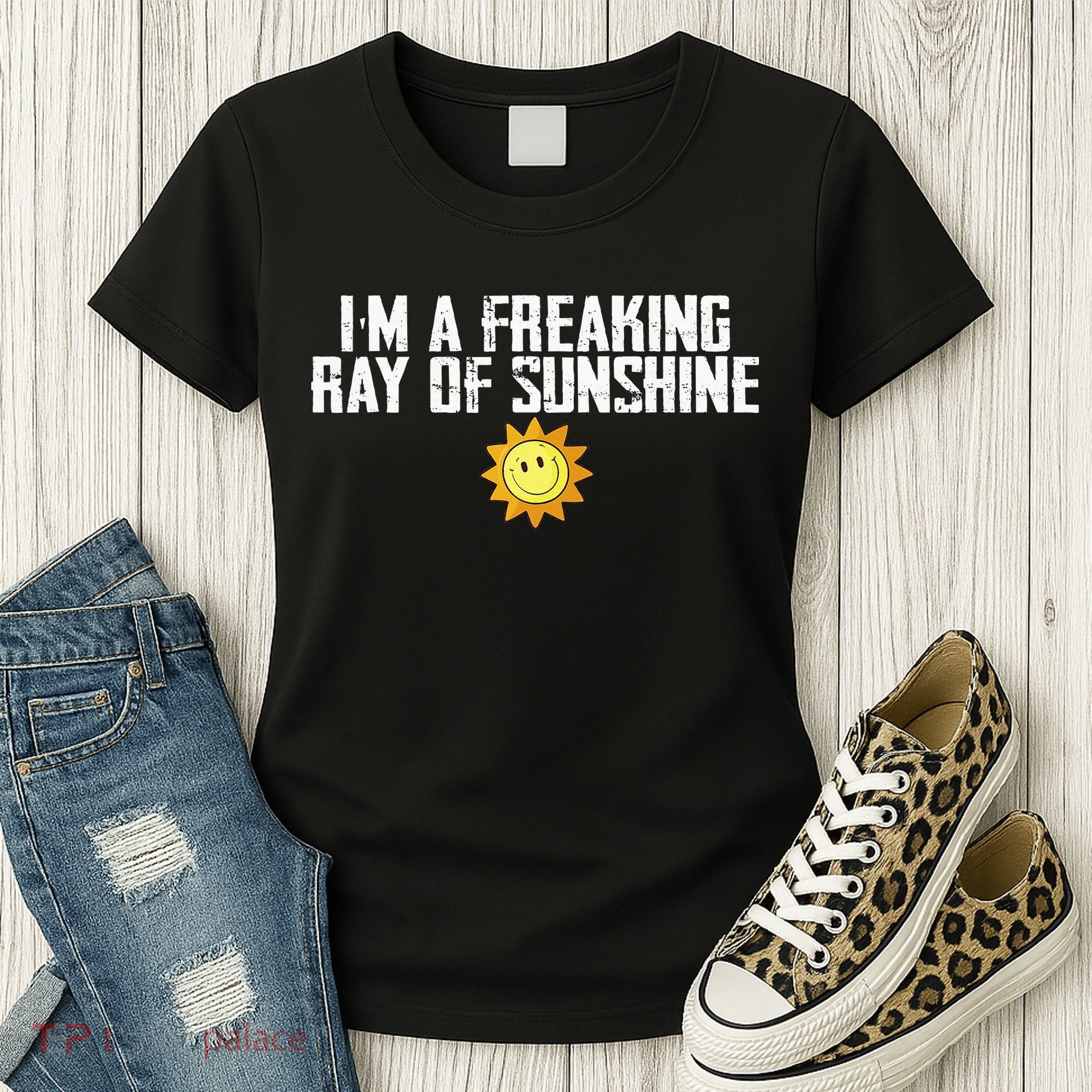 Im Just One Big Freaking Ray Of Sunshine Funny Sarcastic Women's T-Shirt