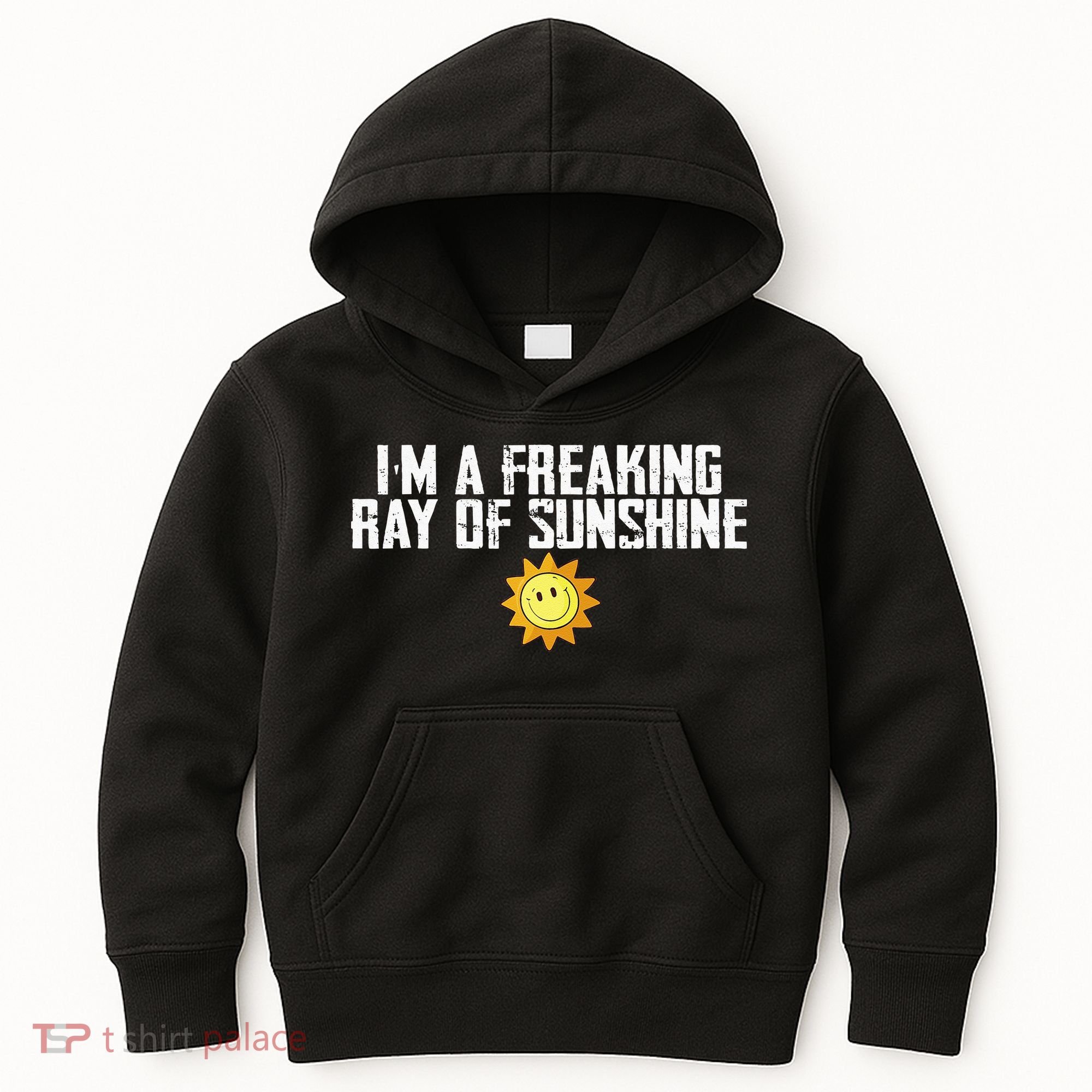 Im Just One Big Freaking Ray Of Sunshine Funny Sarcastic Kids Hoodie