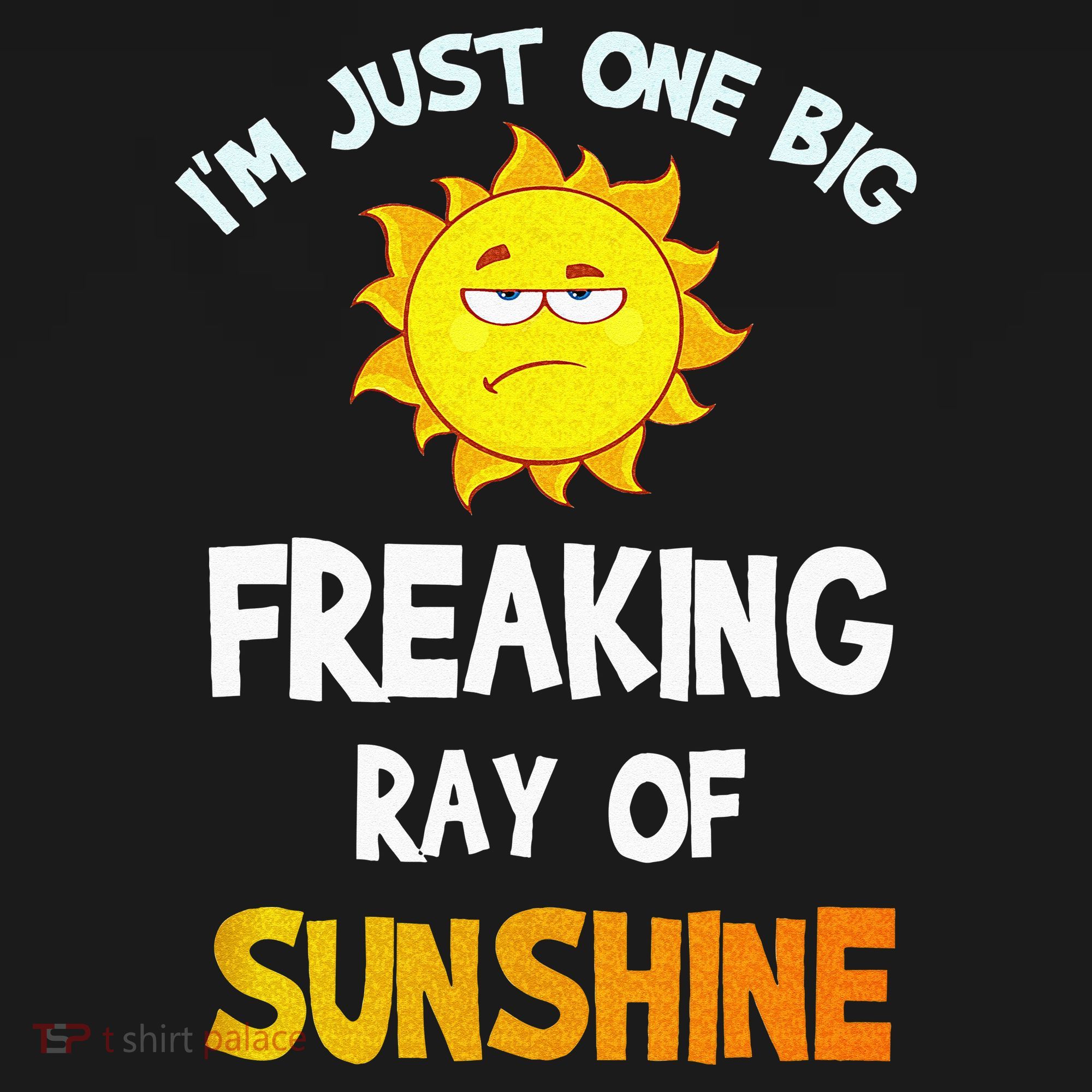 Im Just One Big Freaking Ray Of Sunshine Funny Idea Baby Long Sleeve Bodysuit