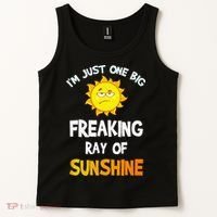 Im Just One Big Freaking Ray Of Sunshine Funny Idea Tank Top thumb 2