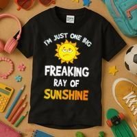 Im Just One Big Freaking Ray Of Sunshine Funny Idea Kids T-Shirt thumb 3