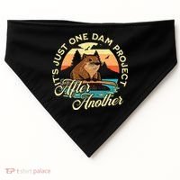 It’S Just One Dam Project After Another Funny Beaver USA-Made Doggie Bandana thumb 0