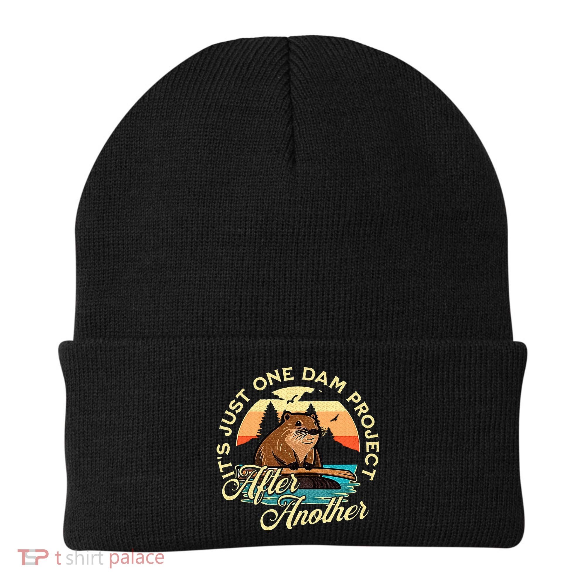 It’S Just One Dam Project After Another Funny Beaver Beanie
