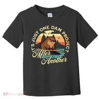 It’S Just One Dam Project After Another Funny Beaver Toddler T-Shirt thumb 0