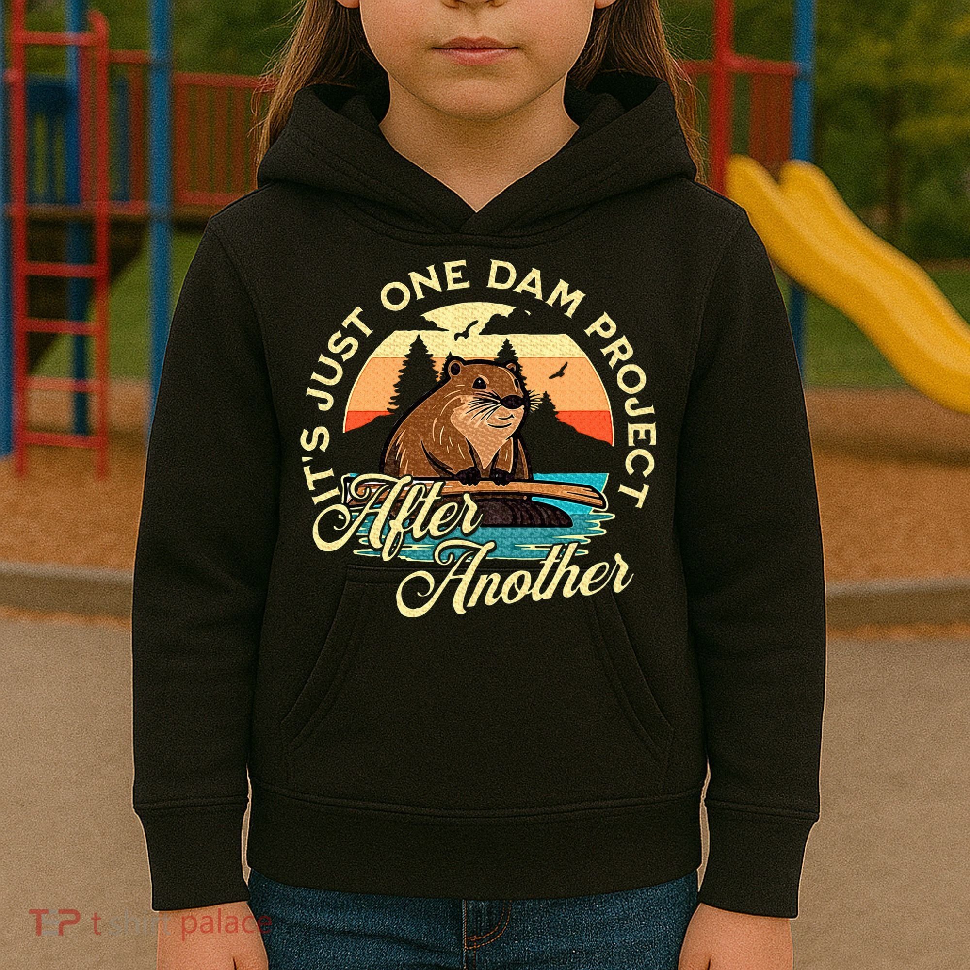 It’S Just One Dam Project After Another Funny Beaver Kids Hoodie