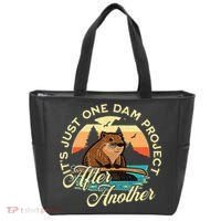 It’S Just One Dam Project After Another Funny Beaver Tote Bag thumb 0