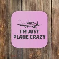 I'm Just Plane Crazy. Funny Airplane Pilots Coaster thumb 0