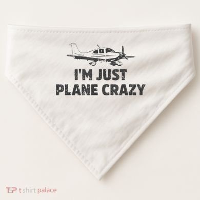 I'm Just Plane Crazy. Funny Airplane Pilots USA-Made Doggie Bandana