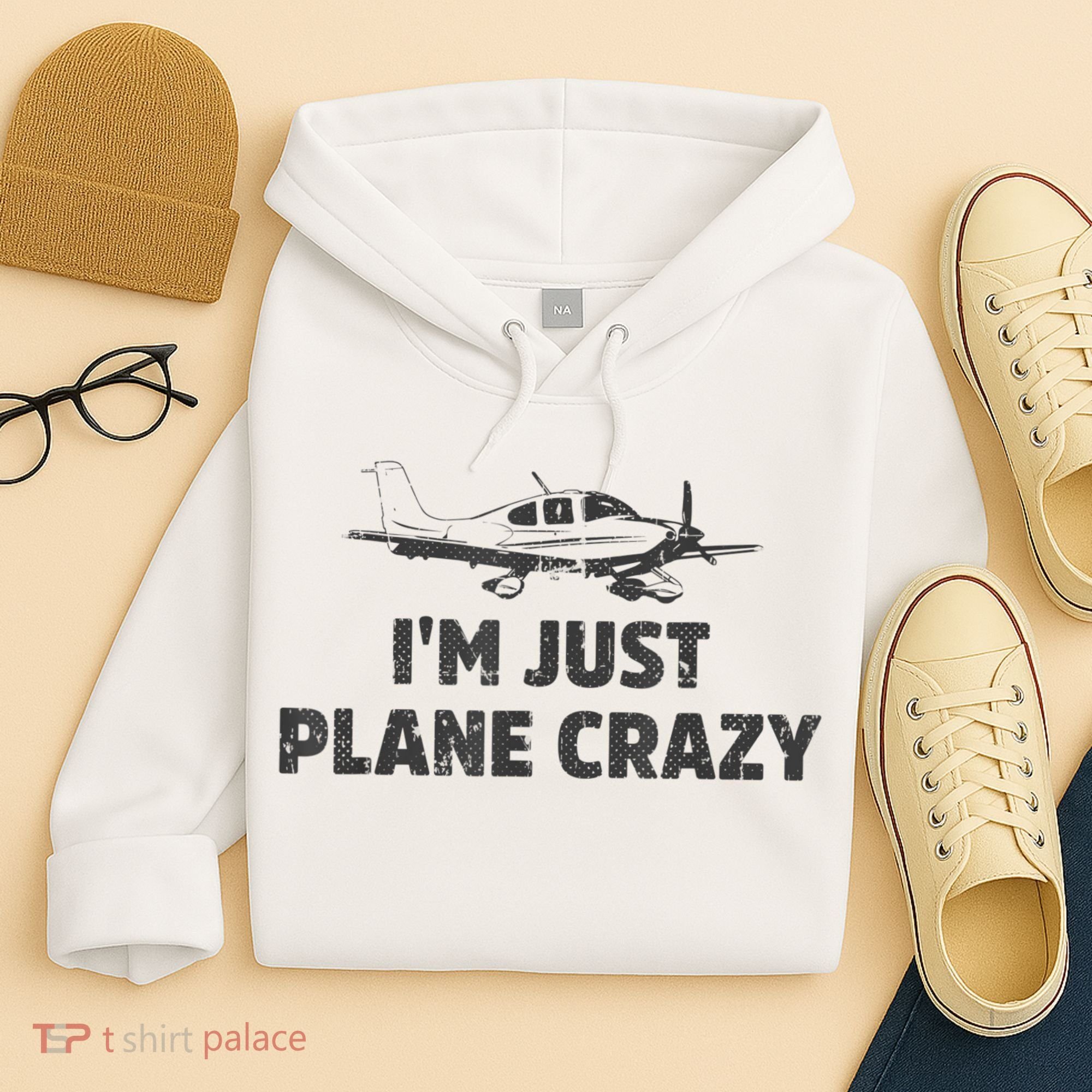 I'm Just Plane Crazy. Funny Airplane Pilots Hoodie