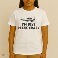 I'm Just Plane Crazy. Funny Airplane Pilots T-Shirt thumb 4
