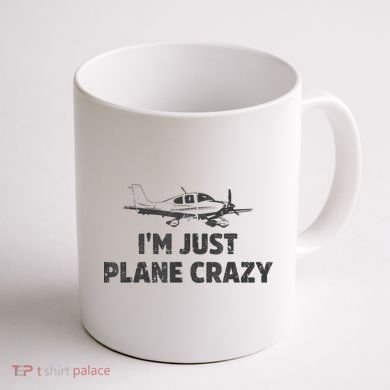 I'm Just Plane Crazy. Funny Airplane Pilots Coffee Mug back