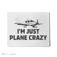 I'm Just Plane Crazy. Funny Airplane Pilots Mousepad thumb 0
