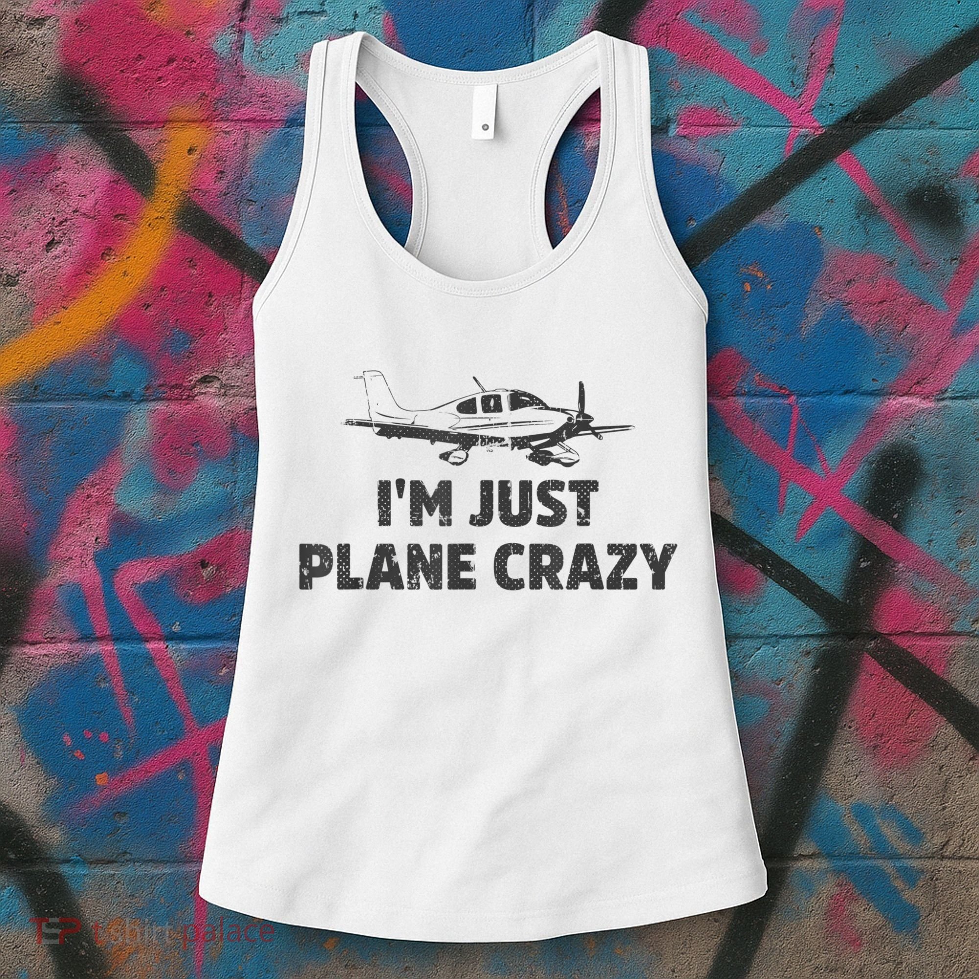 I'm Just Plane Crazy. Funny Airplane Pilots Women's Tank Top