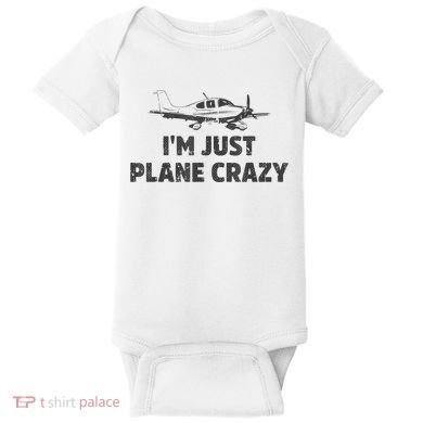 I'm Just Plane Crazy. Funny Airplane Pilots Baby Bodysuit