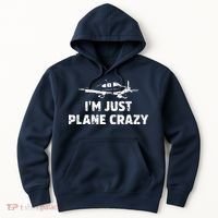 Im Just Plane Crazy Funny Airplane Pilots Hoodie thumb 0