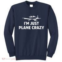 Im Just Plane Crazy Funny Airplane Pilots Sweatshirt thumb 0