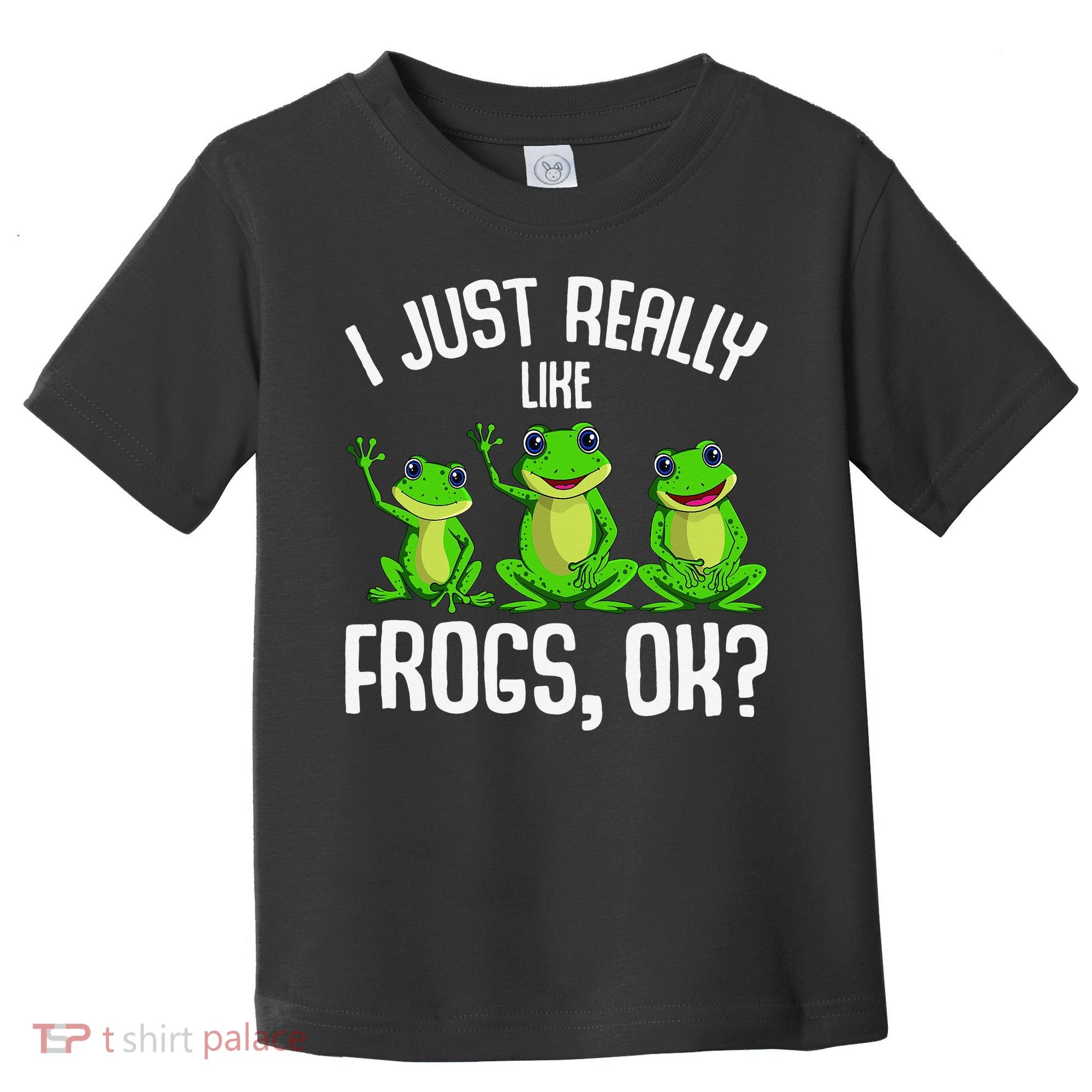 I Just Really Like Frogs Toddler T-Shirt