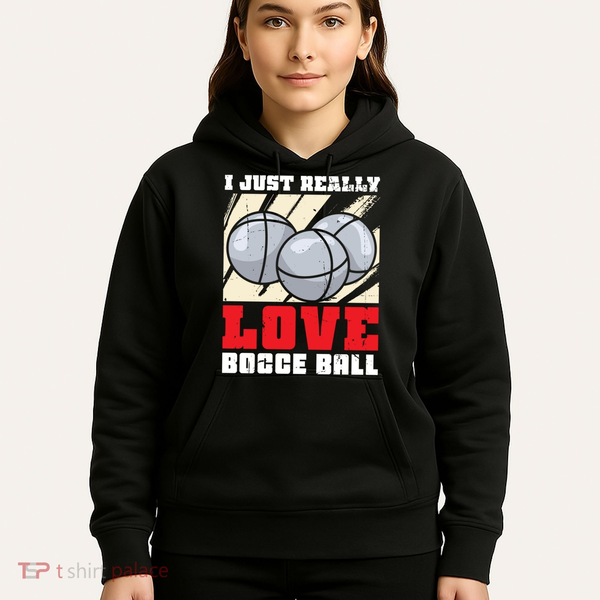 I Just Really Love Bocce Ball Hoodie