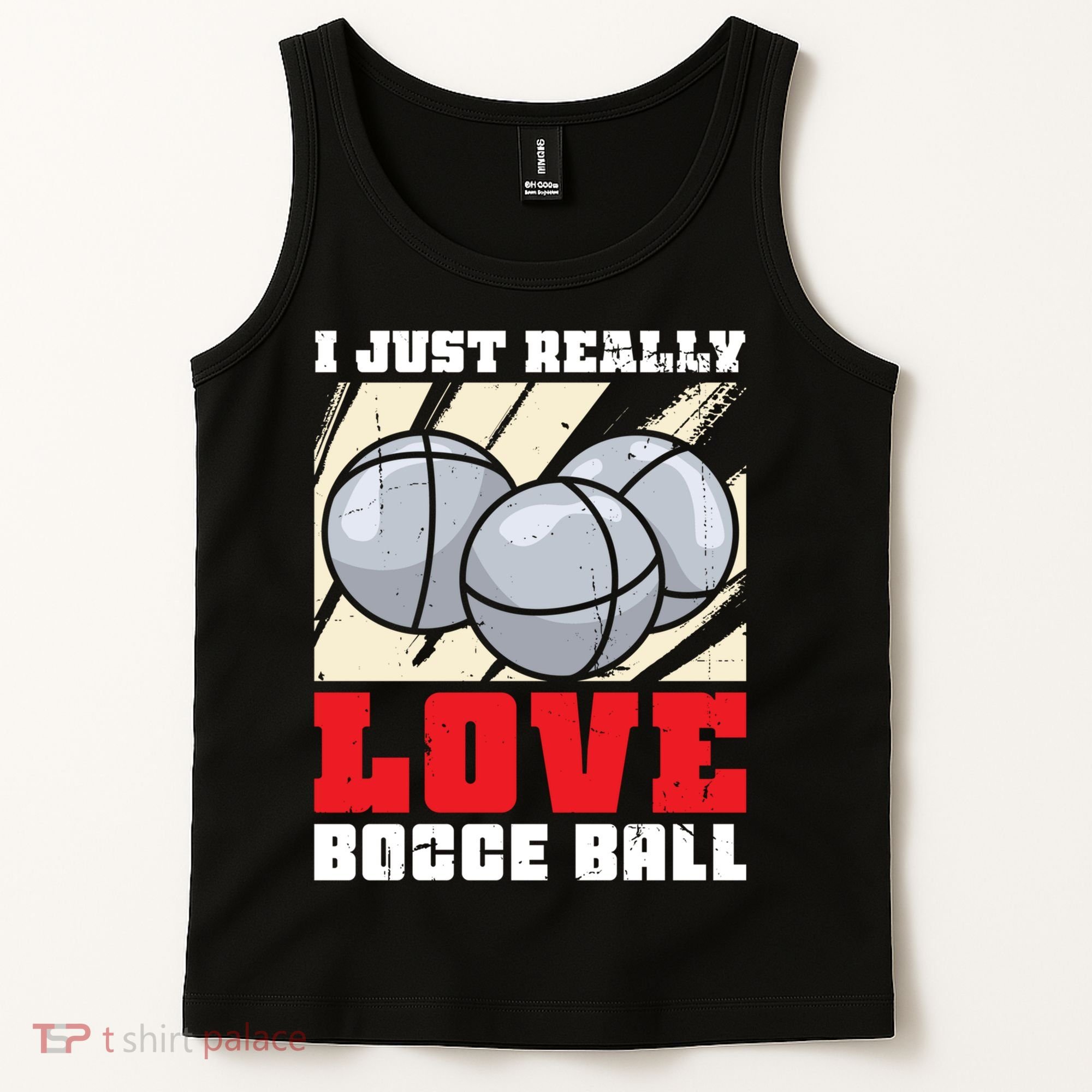 I Just Really Love Bocce Ball Tank Top
