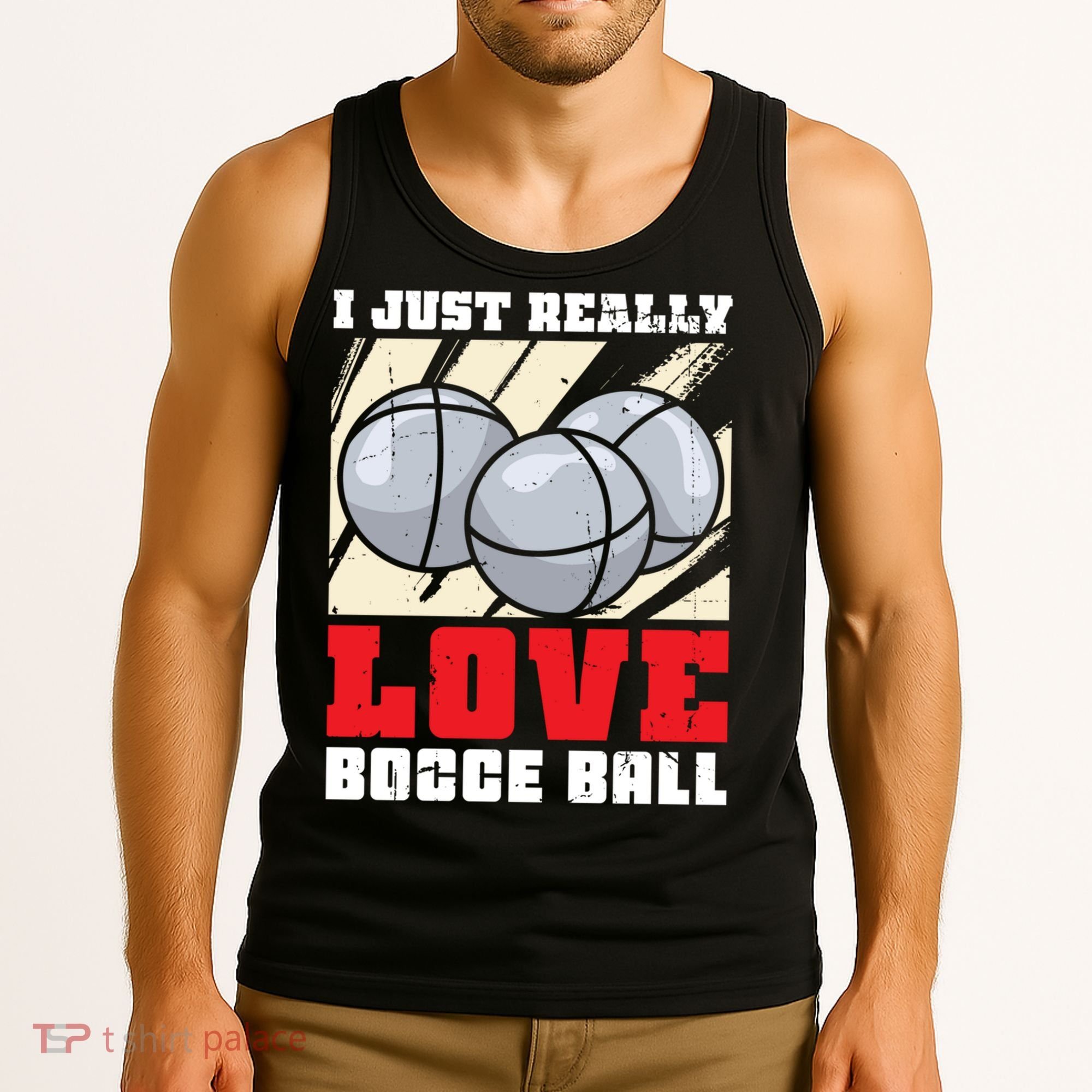 I Just Really Love Bocce Ball Tank Top