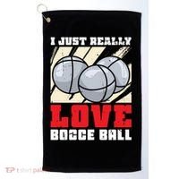 I Just Really Love Bocce Ball Golf Towel thumb 0