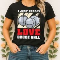 I Just Really Love Bocce Ball Women's T-Shirt thumb 2