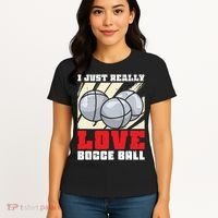 I Just Really Love Bocce Ball Women's T-Shirt thumb 4