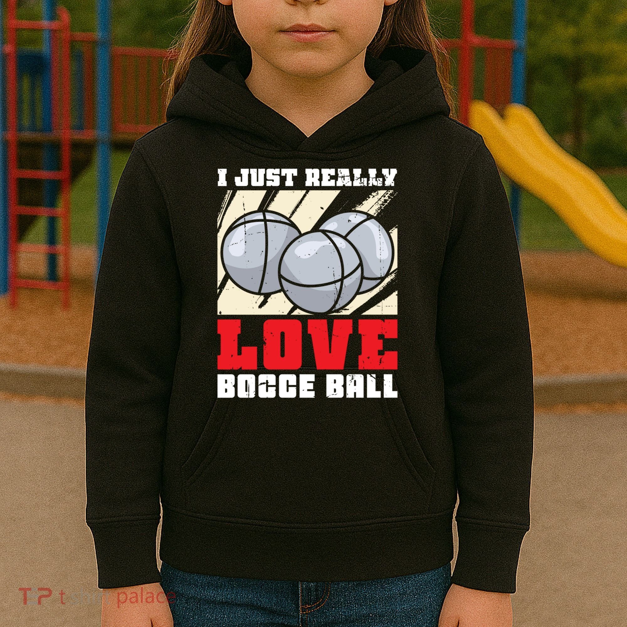 I Just Really Love Bocce Ball Kids Hoodie