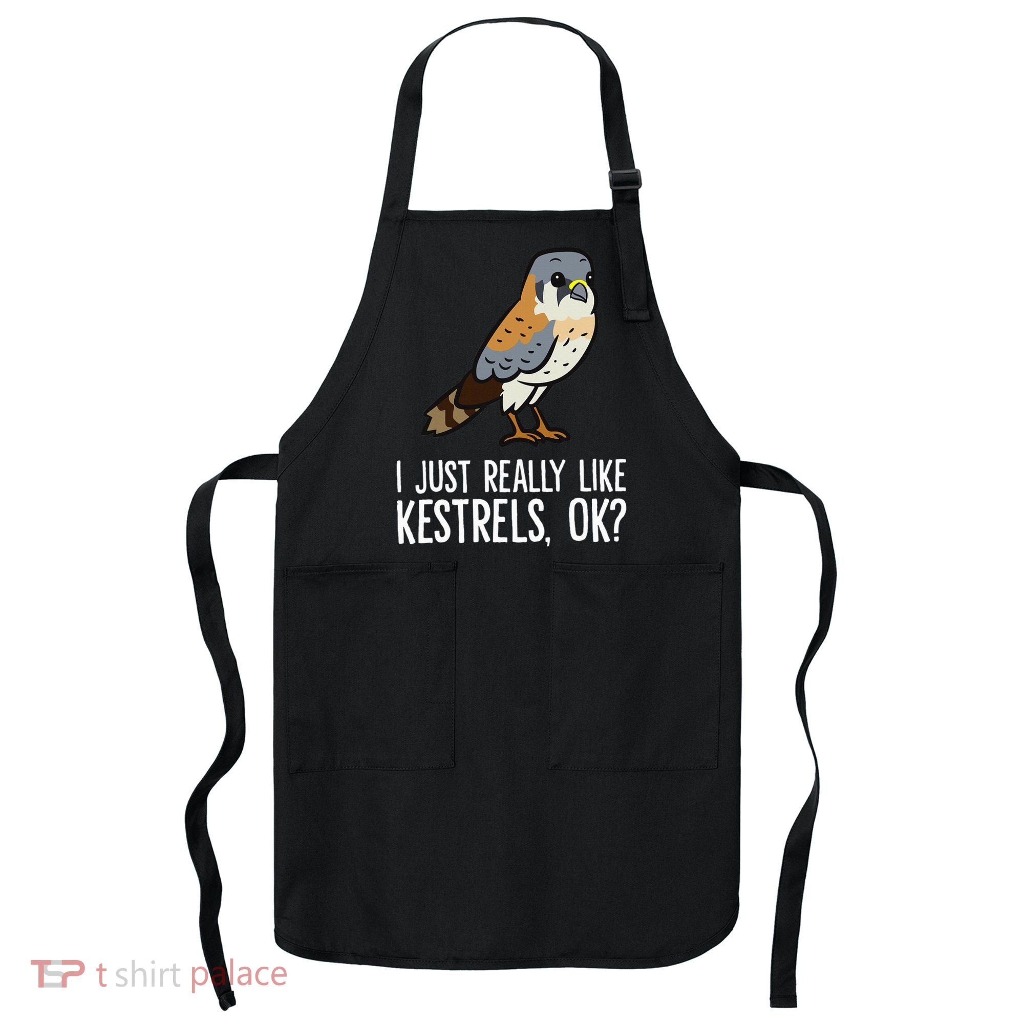 I Just Really Like Kestrels Ok Cute Kestrel Bird Apron
