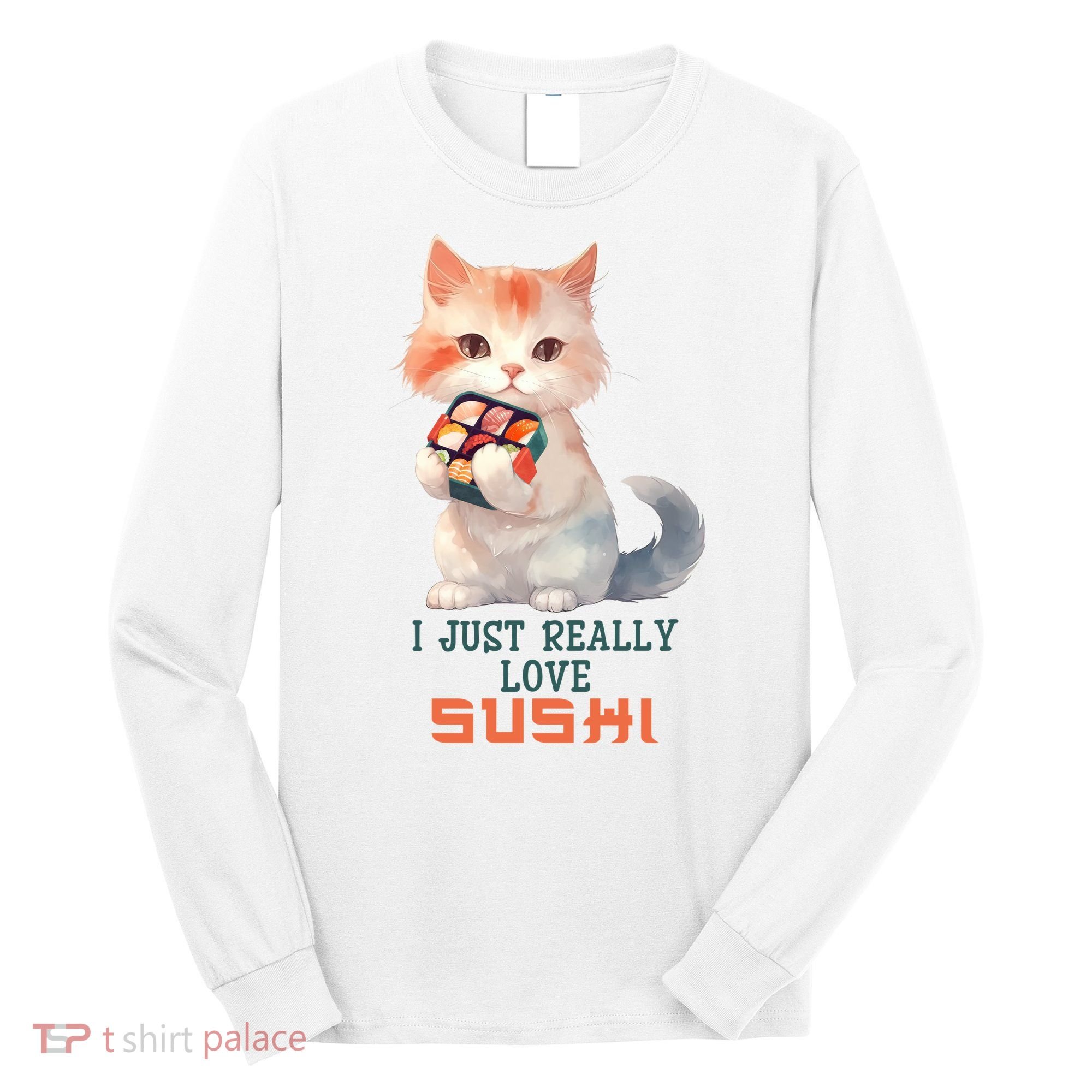 I Just Really Love Sushi Cute Japanese Cat Long Sleeve Shirt