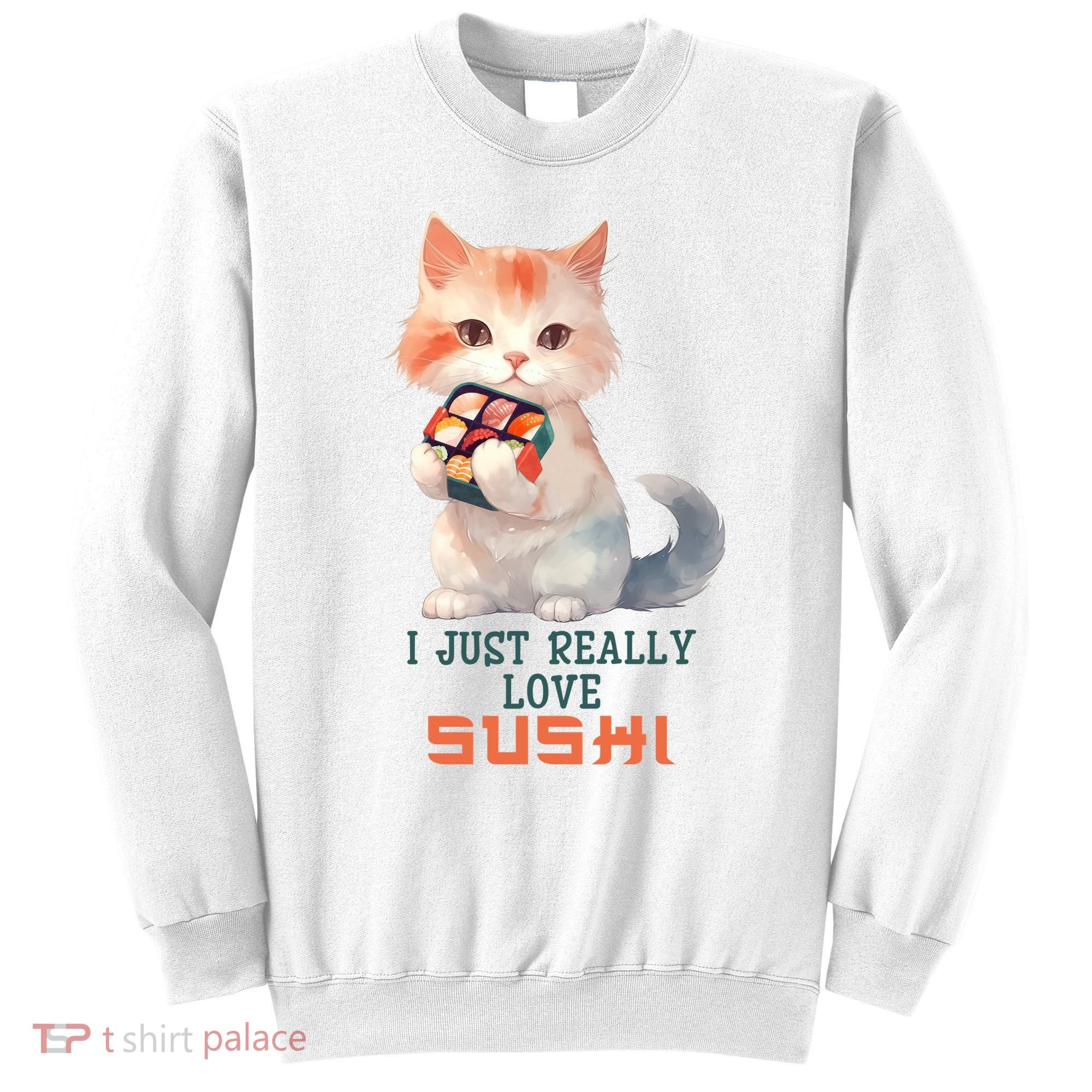 I Just Really Love Sushi Cute Japanese Cat Sweatshirt