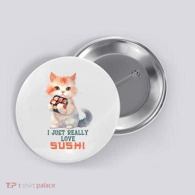 I Just Really Love Sushi Cute Japanese Cat Button