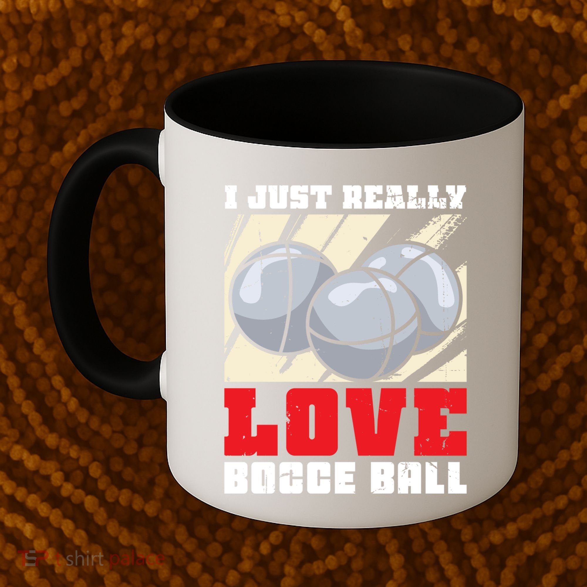 I Just Really Love Bocce Ball Gift Coffee Mug