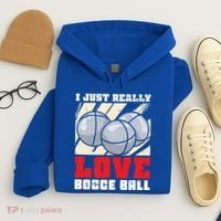 I Just Really Love Bocce Ball Gift Hoodie thumb 4