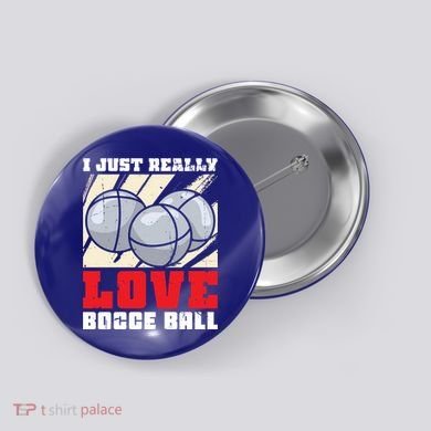 I Just Really Love Bocce Ball Gift Button