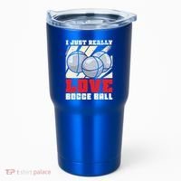 I Just Really Love Bocce Ball Gift Tumbler thumb 0