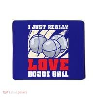 I Just Really Love Bocce Ball Gift Mousepad thumb 0