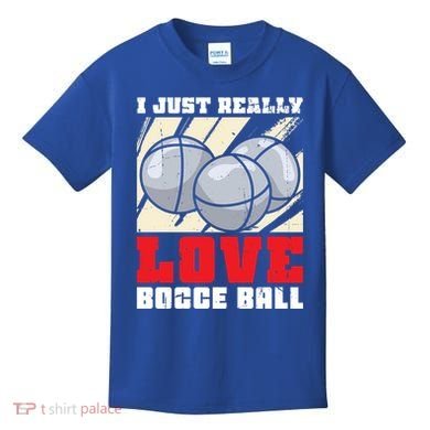 I Just Really Love Bocce Ball Gift Kids T-Shirt