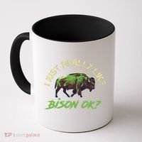 I Just Really Like Bison OK? Coffee Mug thumb 0