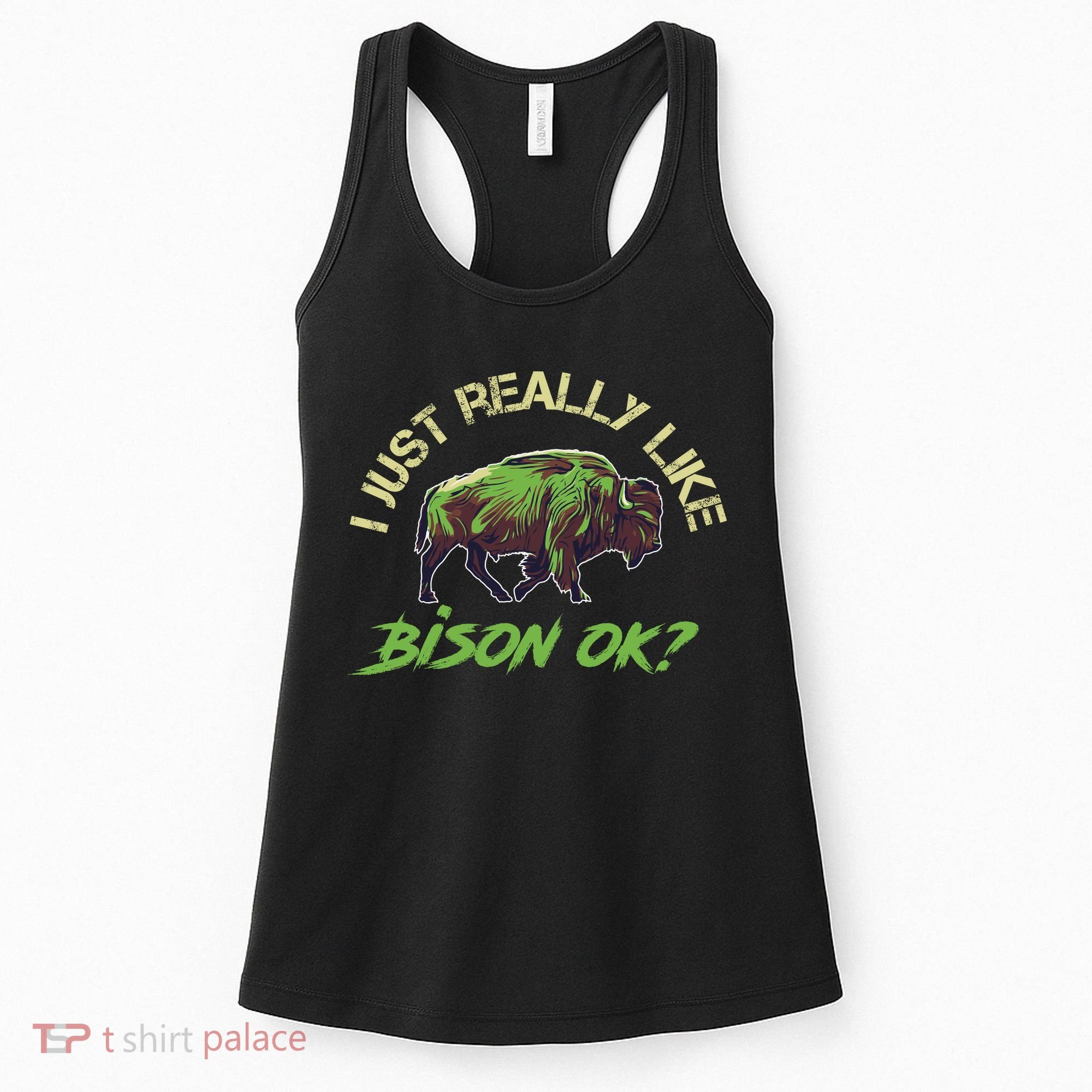I Just Really Like Bison OK? Women's Tank Top
