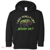 I Just Really Like Bison OK? Toddler Hoodie thumb 0
