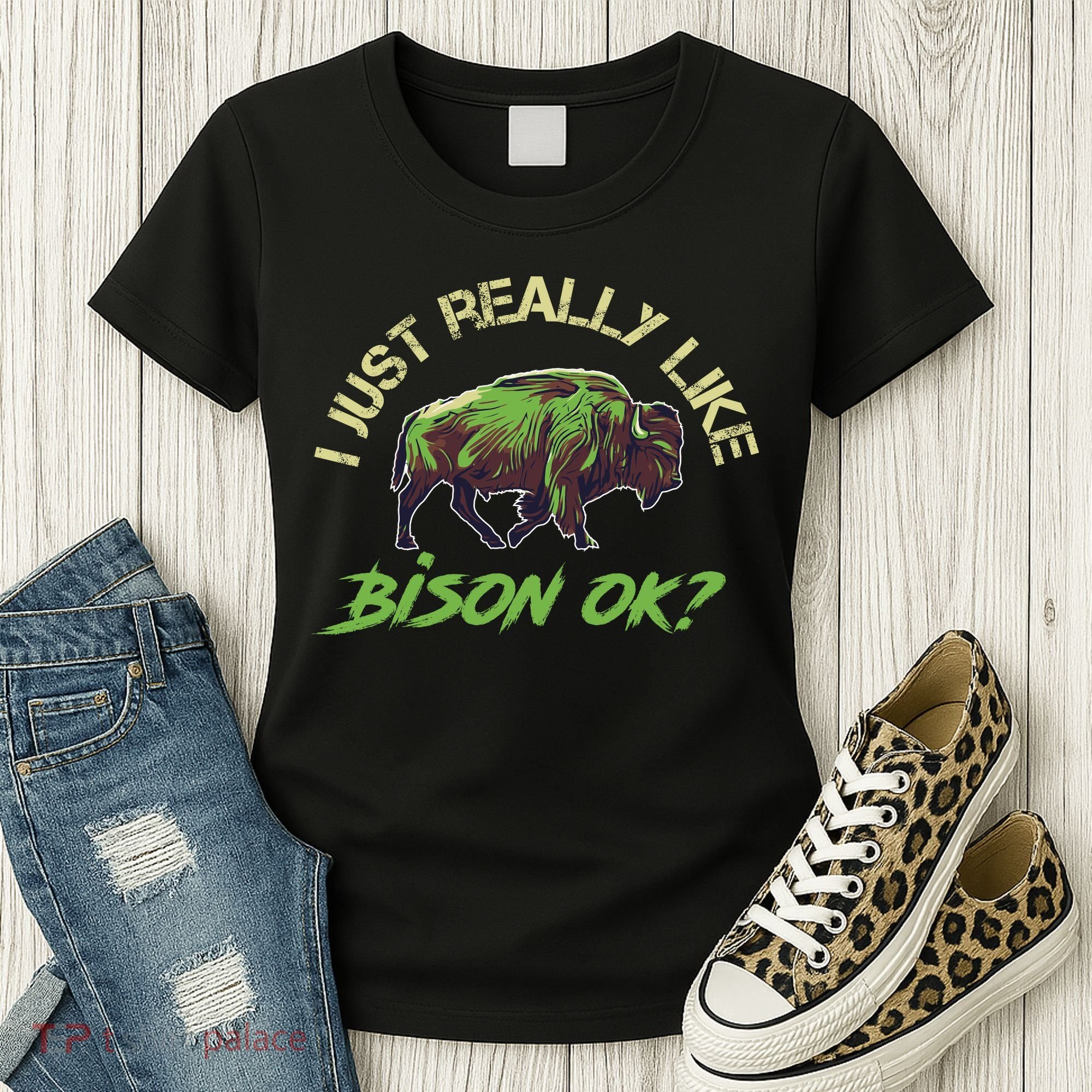 I Just Really Like Bison OK? Women's T-Shirt
