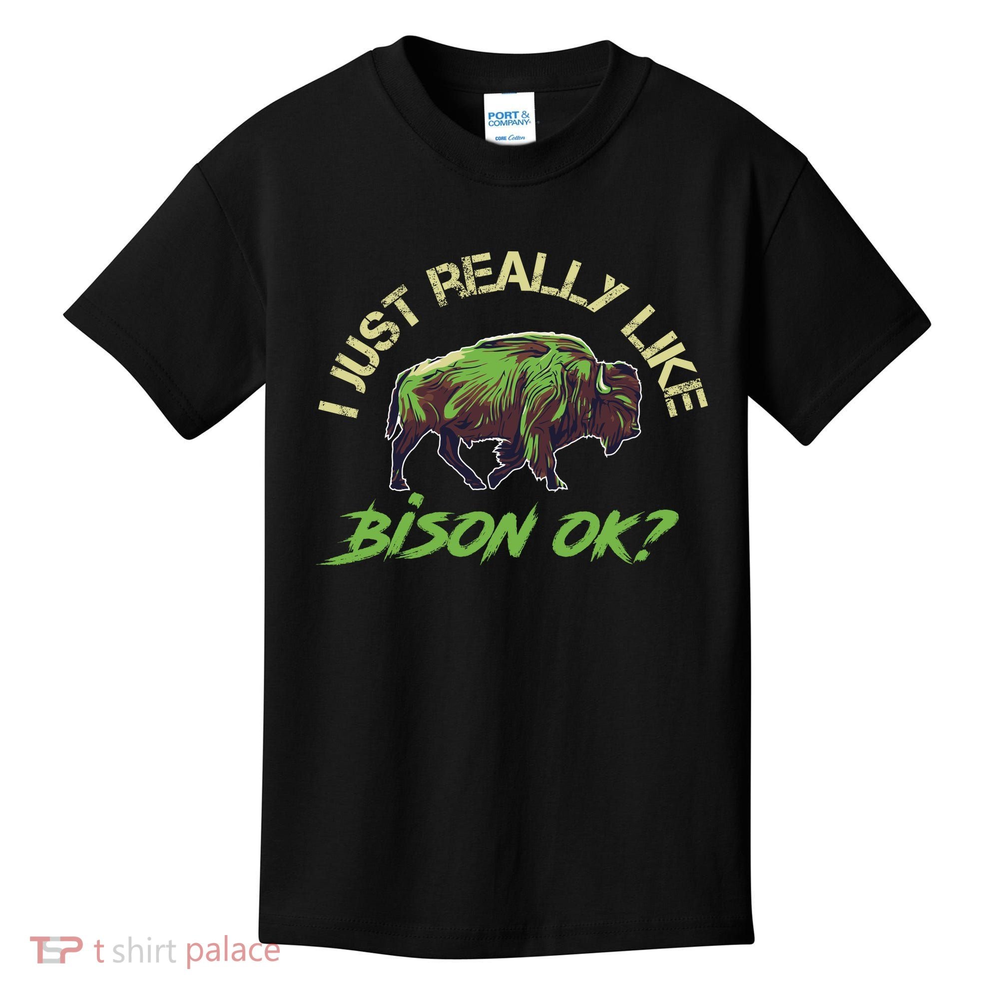 I Just Really Like Bison OK? Kids T-Shirt