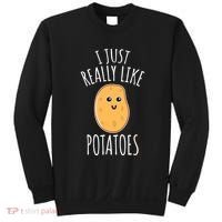 I Just Really Like Potatoes Funy Gift Cute Potato Sweatshirt thumb 0
