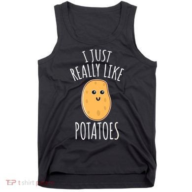 I Just Really Like Potatoes Funy Gift Cute Potato Tank Top