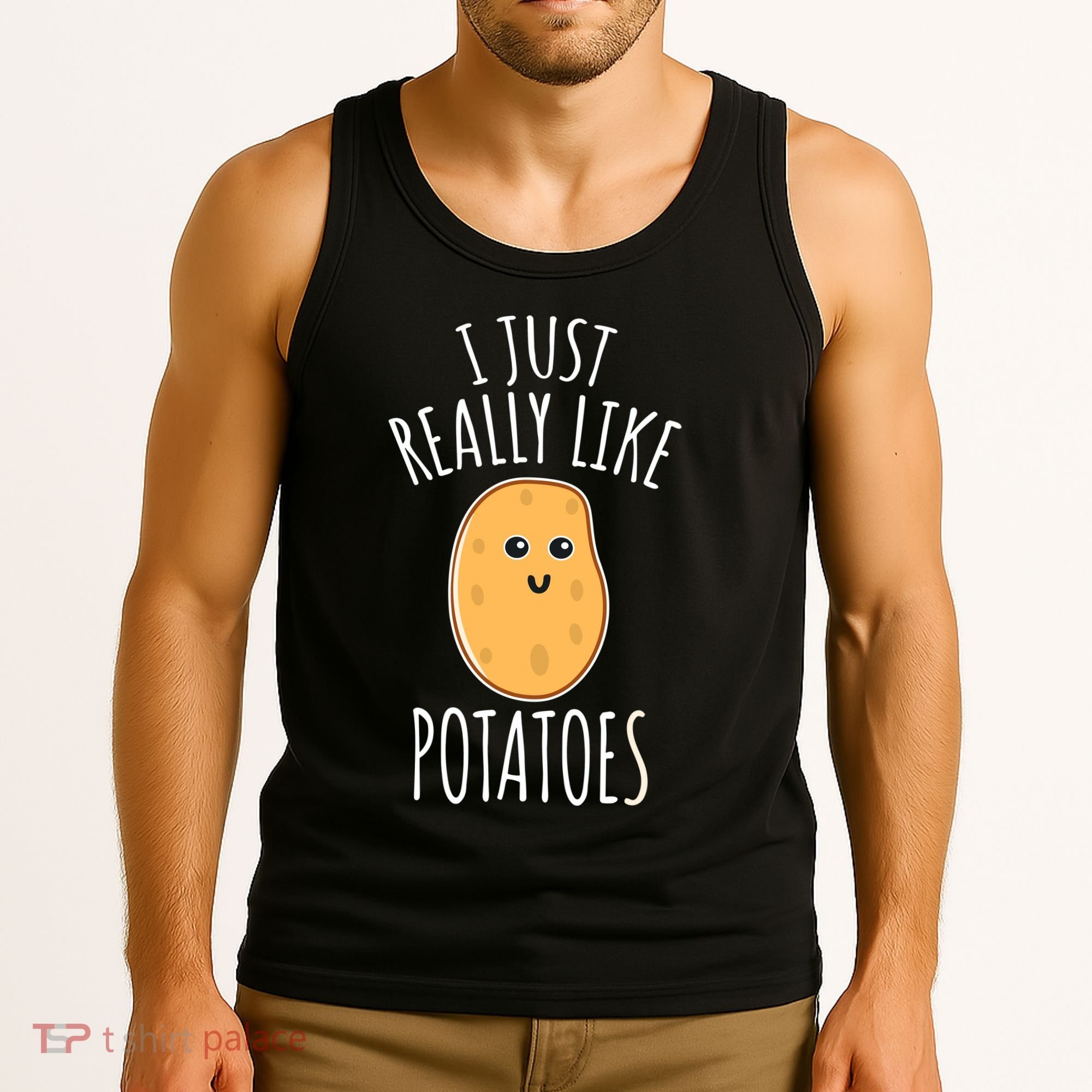 I Just Really Like Potatoes Funy Gift Cute Potato Tank Top