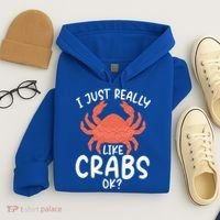 I Just Really Like Crabs Ok Crab Owner Gift Hoodie thumb 4