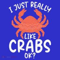 I Just Really Like Crabs Ok Crab Owner Gift Long Sleeve Shirt thumb 2