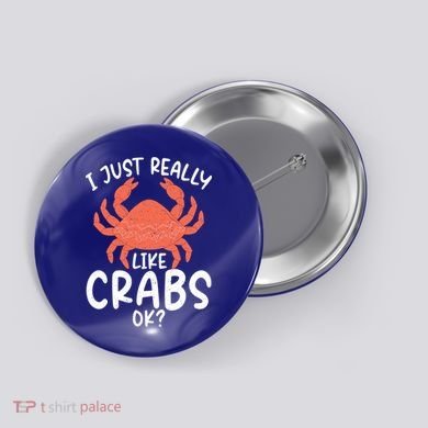I Just Really Like Crabs Ok Crab Owner Gift Button